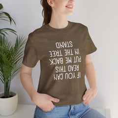 If You Can Read This, Put Me Back In The Tree Stand Hilarious Hunting T-Shirt