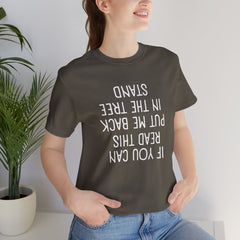 If You Can Read This, Put Me Back In The Tree Stand Hilarious Hunting T-Shirt