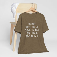 If You Can Read This, Put Me Back In The Tree Stand Hilarious Hunting T-Shirt